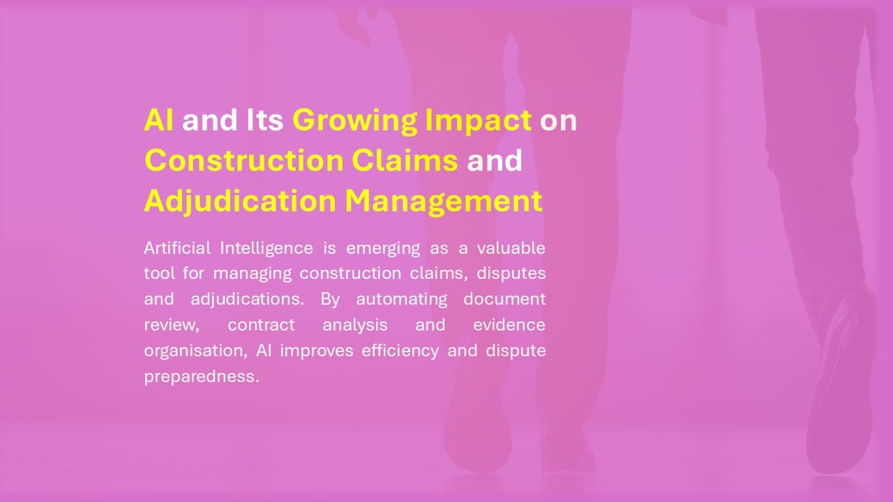 AI and Its Growing Impact on Construction Claims and Adjudication Management